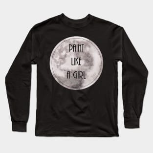 Paint Like a Girl Long Sleeve T-Shirt